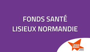 Fonds Santé Lisieux Normandie