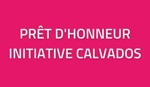 Prêt d'honneur Initiative Calvados